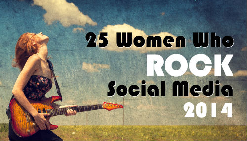 25 Women Who Rock Social Media 2014