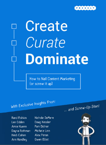 Create Curate Dominate Pressly