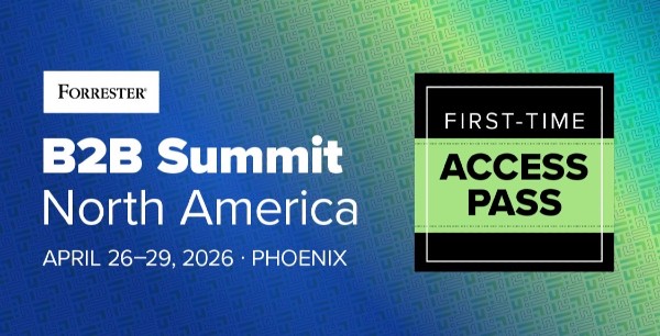 Forrester B2B Summit First Time Pass