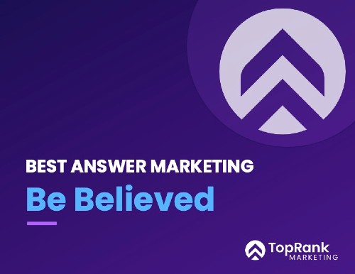 be believed - best answer marketing