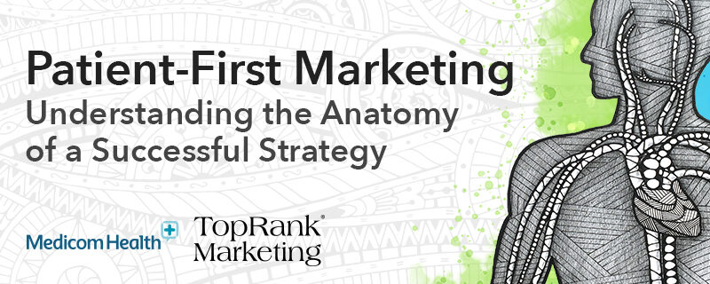 [eBook] Patient-Focused Marketing: Understanding the Anatomy of a Successful Strategy