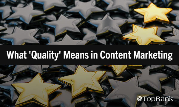 What Does ‘Quality’ Really Mean in Content Marketing?