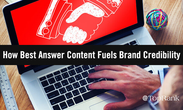 Trust Factors: How Best Answer Content Fuels Brand Credibility