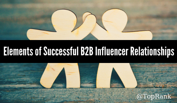 Sowing the Seeds of Success: 3 Elements of Strong B2B Influencer Relationships