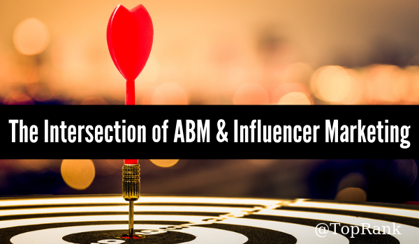 Hitting Your Target: Why Account-Based Marketing and Influencers Are the Perfect Match