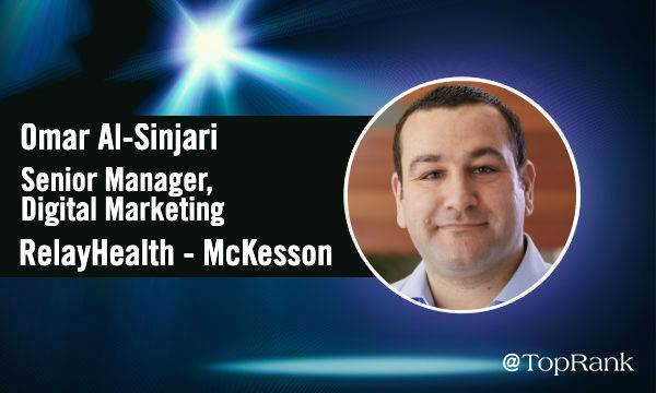 B2B Marketing Spotlight: Omar Al-Sinjari, Sr Digital Marketing Manager, RelayHealth McKesson #B2BSMX