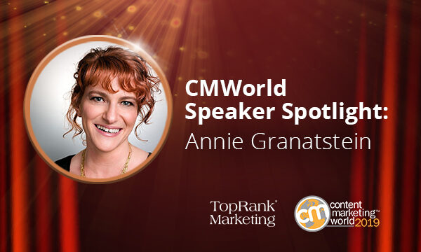 Content Marketing Interview: Annie Granatstein on Creating Emotionally Engaging Content Experiences