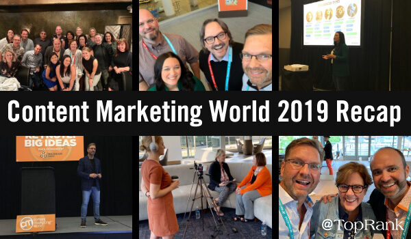 #CMWorld 2019 Recap: Top Insights & TopRank Marketing’s Favorite Moments