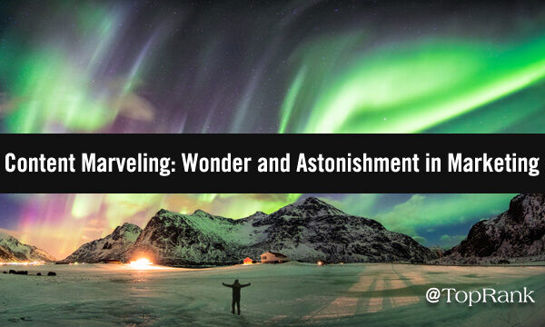 Content Marveling: Wonder and Astonishment in Marketing