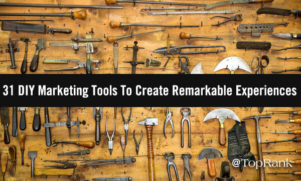 31 DIY Marketing Tools To Create Remarkable Experiences