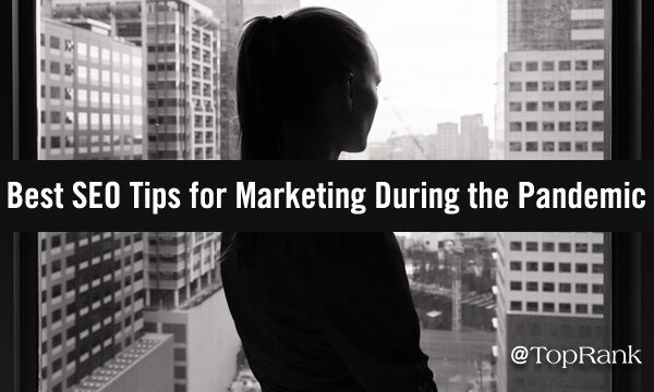 Best SEO Tips for Marketing During the Pandemic Plus 9 Top SEO Platforms
