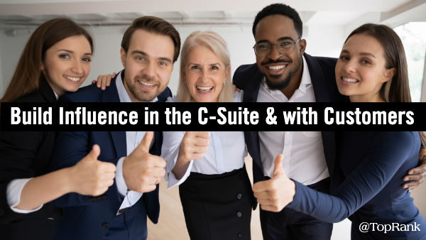 Trust in Marketing: How to Build Influence with the C-Suite and on the Street with Customers