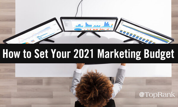 Planning for Change: How to Set Your 2021 Marketing Budget