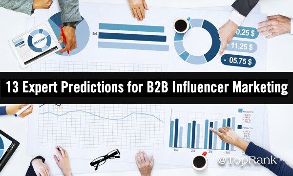 14 Expert B2B Influencer Marketing Predictions for 2021