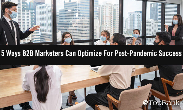 Brave New World: The Model for B2B Marketing Success, Post-Pandemic