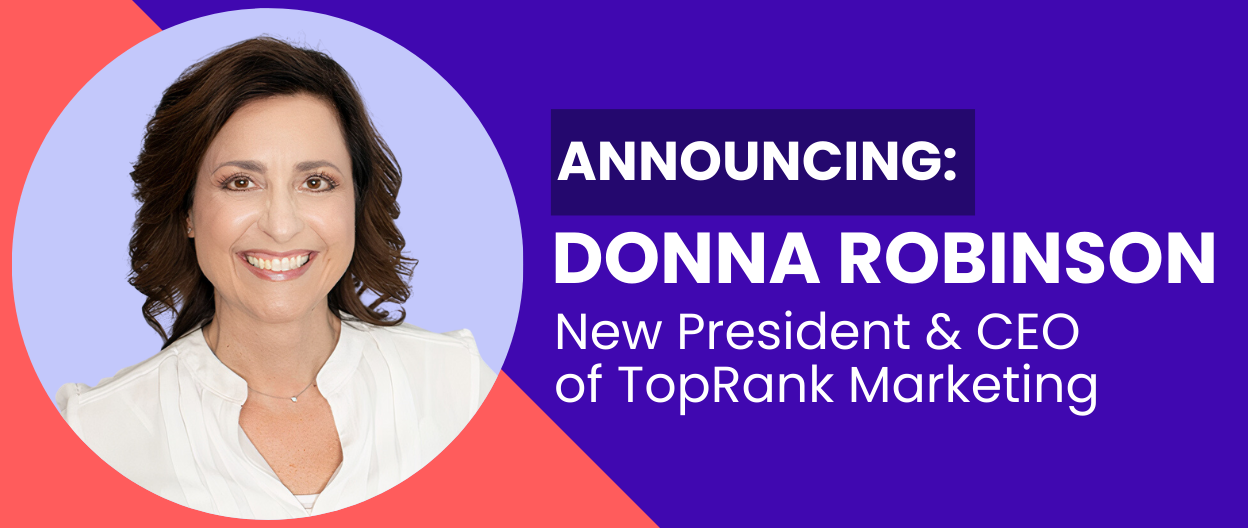 TopRank Marketing Prepares for Next Level of Growth with New CEO, Donna Robinson