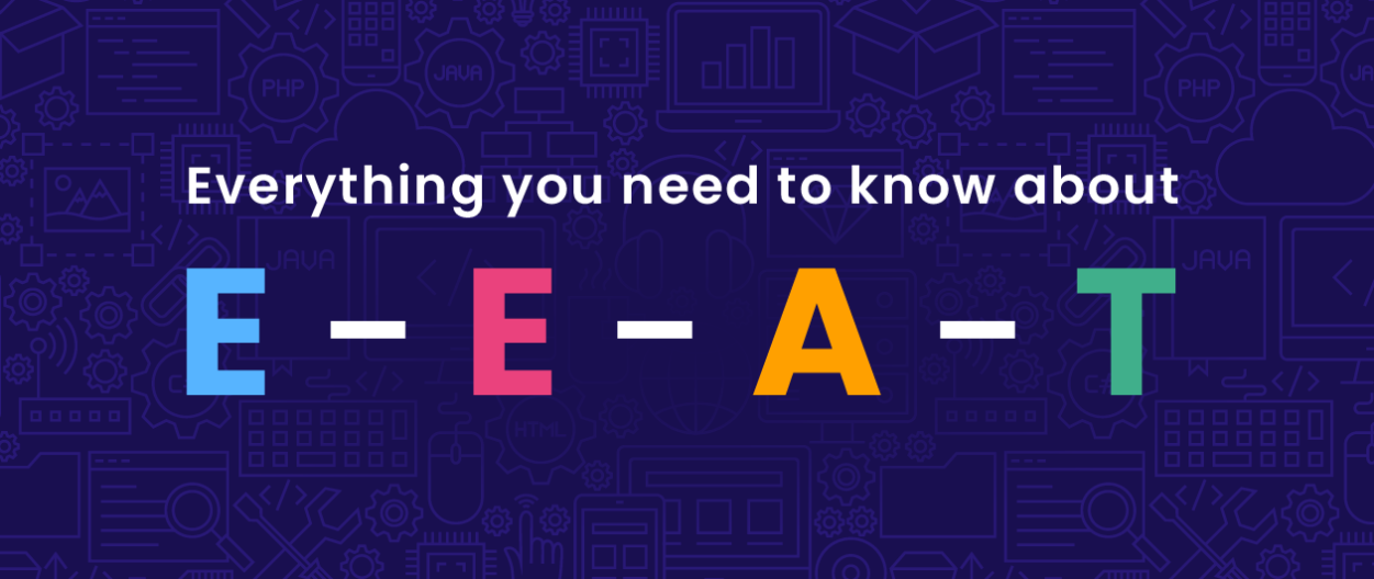 What Are E-E-A-T Guidelines, and How Can You Optimize Your Site Around Them?