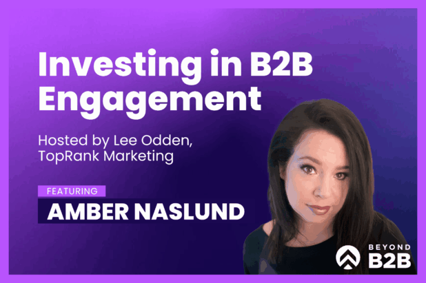 Return on Relationships: Beyond B2B Marketing with Amber Naslund, LinkedIn