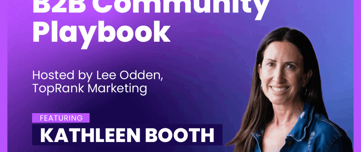 B2B Community Playbook: Beyond B2B Marketing with Kathleen Booth of Pavilion