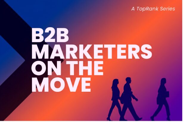 Celebrate The New 50 B2B Marketers on the Move – Fall 2025 Edition