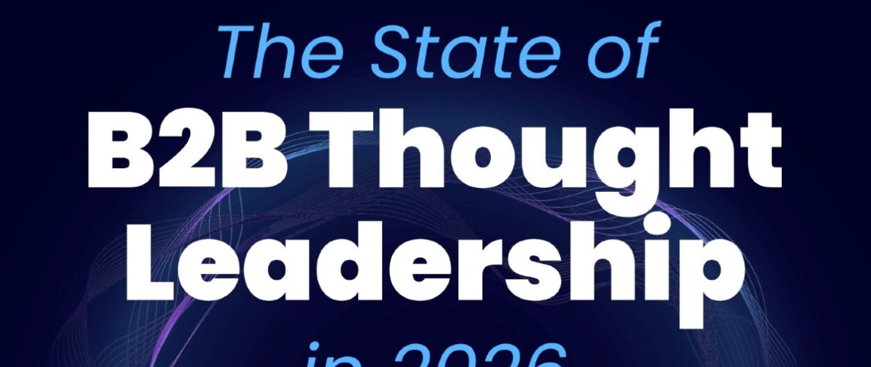 New Report: The State of B2B Thought Leadership in 2026