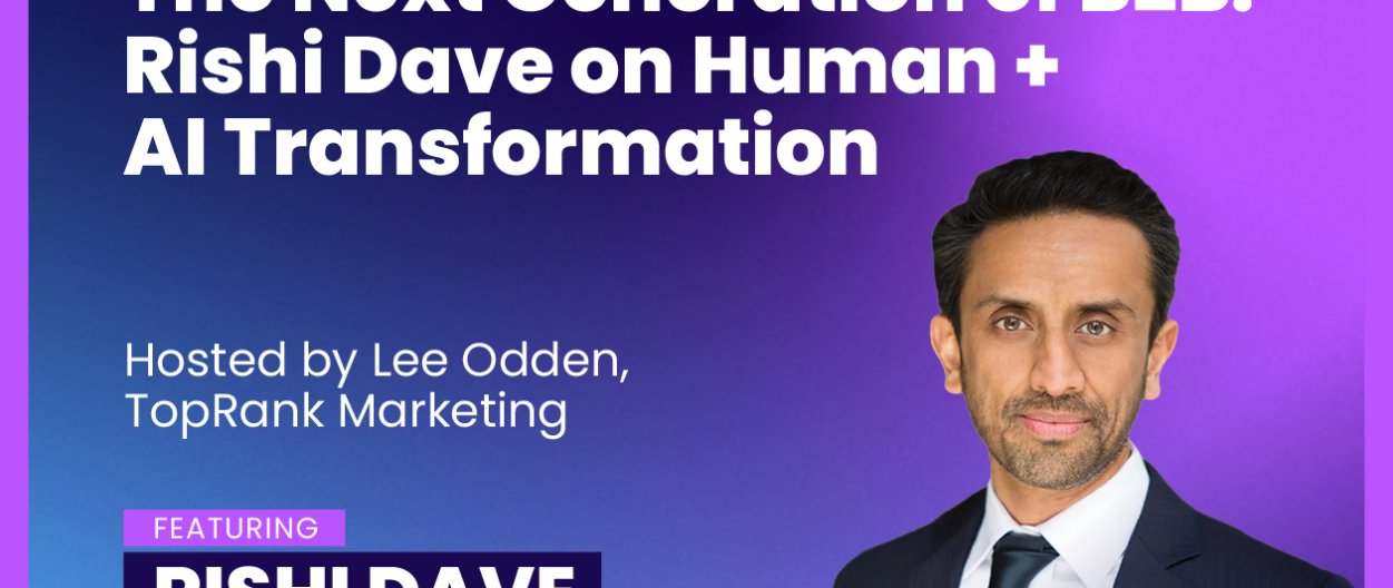 A Peek Into the Future of B2B Marketing: Rishi Dave on Buyability, AI and Human Creativity