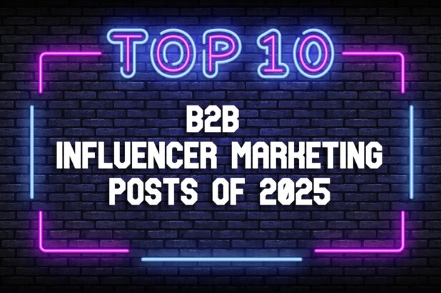 Top B2B Influencer Marketing Blog Posts of 2025