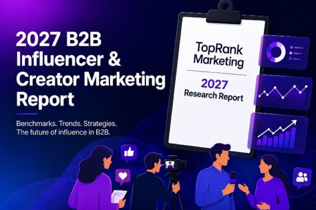 2027 B2B Influencer and Creator Marketing Research Report – Early Access